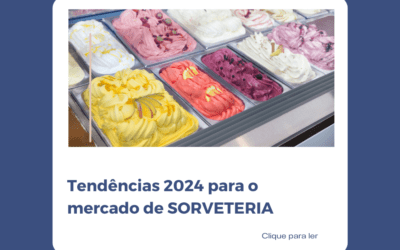 Tendências 2024 – Mercado Sorveteria